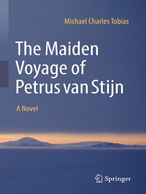 cover image of The Maiden Voyage of Petrus van Stijn